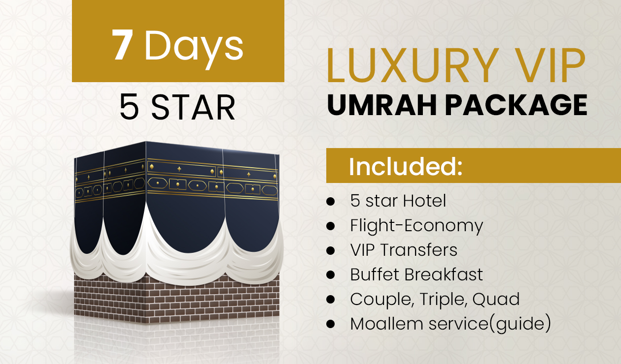 07 Days 5 Star Luxury VIP Umrah Package