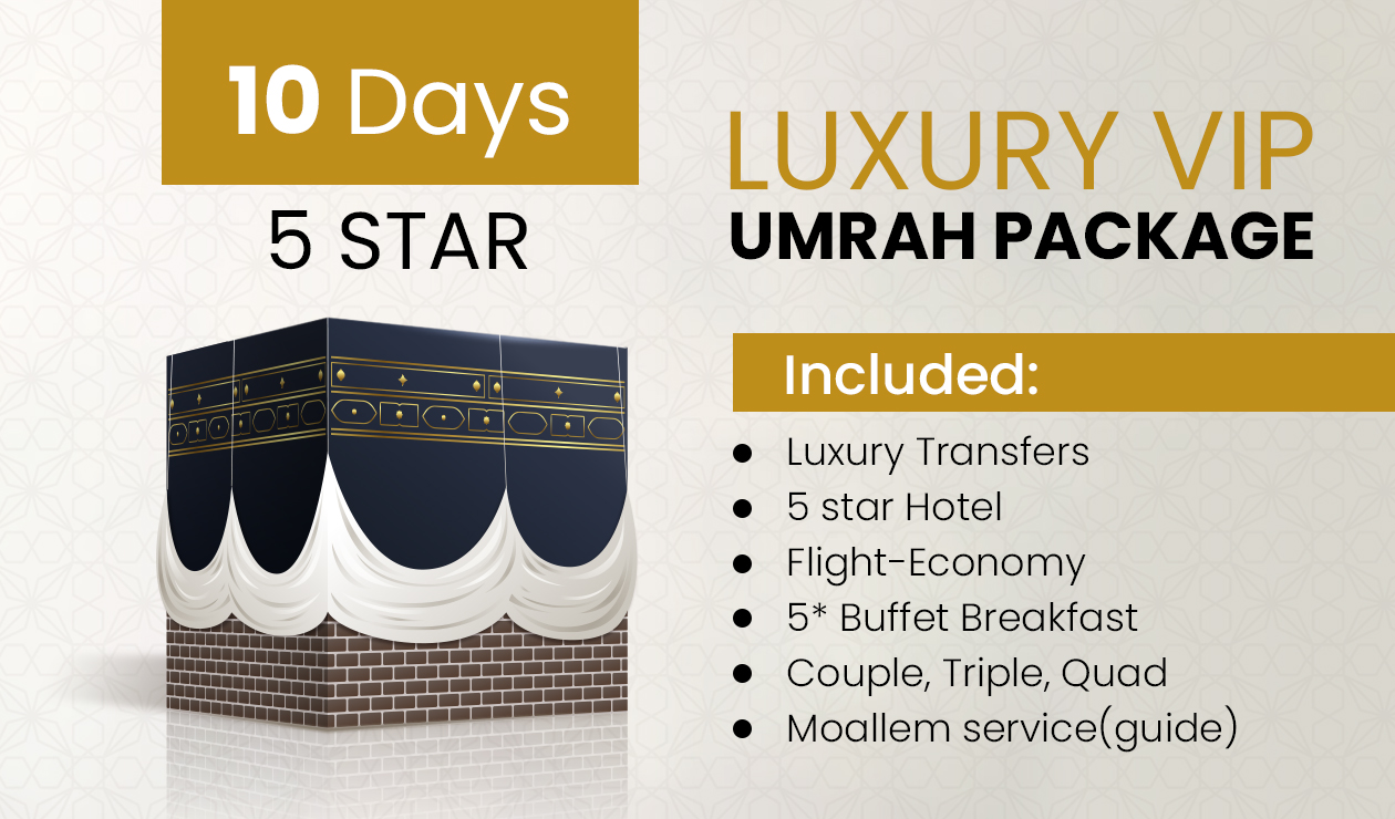 10 Days 5-Star Luxury VIP Umrah Package